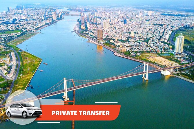 Private Transfer: Hoi An City to Da Nang Airport or Da Nang Hotel - Key points at a glance
